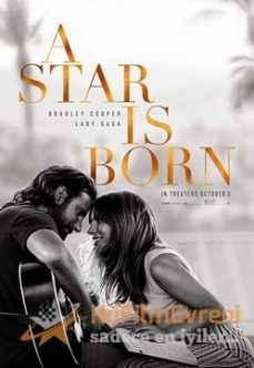 A Star Is Born 2018 – Bir Yıldız Doğuyor