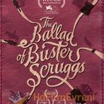 the ballad of buster scruggs izle 2018